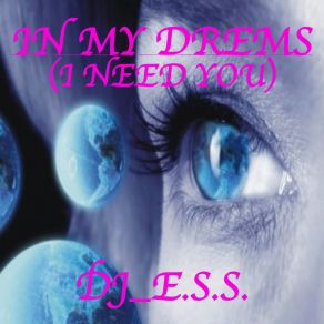 I Need You In My Dreams (Single) album cover