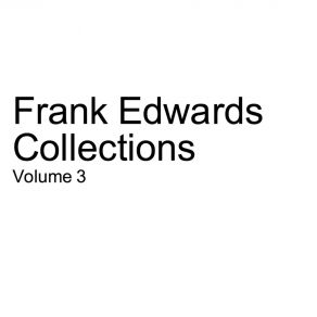 Frank Edwards Collections: Vol. 3 (CD9) album cover