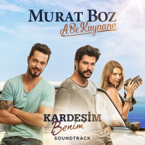 A Be Kaynana (Kardeşim Benim Soundtrack) (Single) album cover