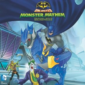 Batman Unlimited: Monster Mayhem (Original Soundtrack) album cover