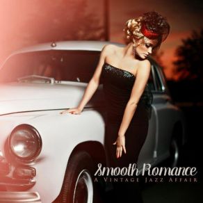 Smooth Romance: A Vintage Jazz Affair (Single) album cover