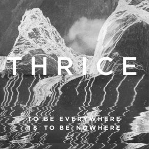 To Be Everywhere Is To Be Nowhere album cover