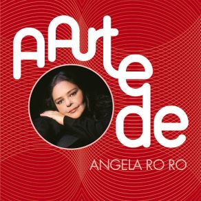 A Arte De Angela Ro Ro album cover