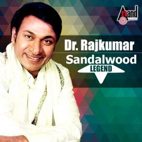 Dr. Rajkumar - Sandalwood Legend - Kannada Hits 2016 album cover