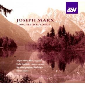 Joseph Marx – Orchestral Songs, »Verklärtes Jahr« (Blasi, Doufexis; Sloane) album cover