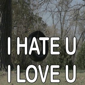 I Hate U, I Love U - Tribute To Gnash And Olivia O'Brien album cover