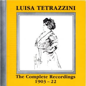 Luisa Tetrazzini - The Complete Recordings 1903-22 CD1 album cover