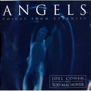 Tod Machover - Angels, Voices From Eternity (Joel Cohen, Boston Camerata) album cover