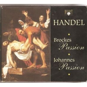 Handel - Brockes Passion, Johannes Passion (Capella Savaria, Stadtsingechor Halle, Chamber Choir) album cover