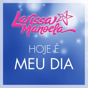 Hoje E Meu Dia (Single) album cover