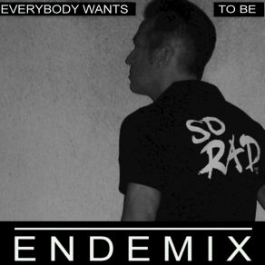 Everybody Wants To Be (Single) album cover