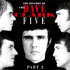 The History Of The Dave Clark Five (CD2) album cover