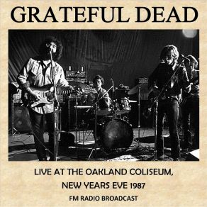 Live At The Oakland Coliseum, New Years Eve, 1987 (Fm Radio Broadcast) album cover