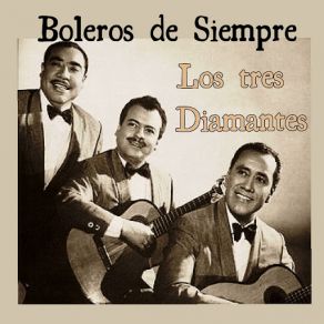 Boleros De Siempre: Los Tres Diamantes (CD2) album cover