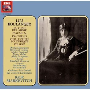 Lili Boulanger - Psalms 24, 129, 130; Old Buddhist Prayer; Pie Jesu; Nocturne For Cello And Piano (Markevitch) album cover