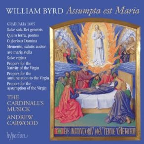 Byrd - Assumpta Est Maria - The Cardinall's Musick, Andrew Carwood album cover