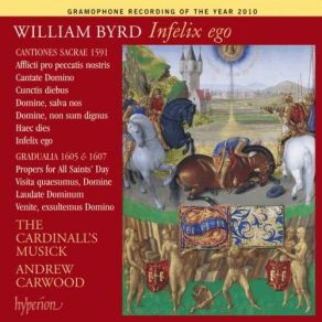 Byrd - Infelix Ego - The Cardinall's Musick, Andrew Carwood album cover