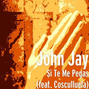 Si Te Me Pegas (Cosculluela) (Single) album cover