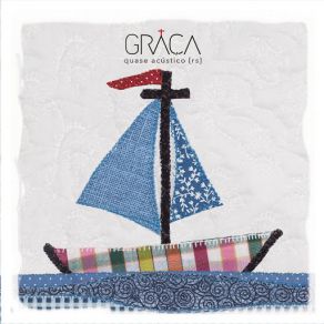 Graça Quase Acústico {Rs} album cover