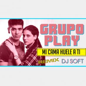 Mi Cama Huele A Ti (Remix) (Single) album cover