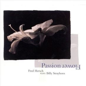 Passion Flower: Fred Hersch Plays Billy Strayhorn album cover