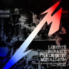Liberté, Égalité, Fraternité, Metallica! album cover