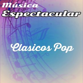Música Espectacular, Clasicos Pop album cover