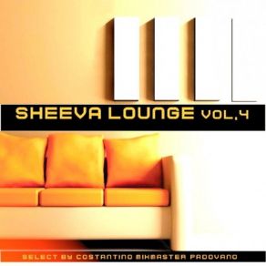 Sheeva Lounge Vol. 4: Selected By Costantino Mixmaster Padovano album cover