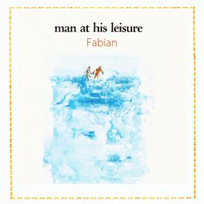 Man At His Leisure album cover