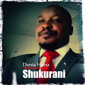 Dunia Haina Shukurani album cover