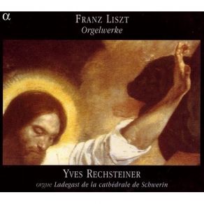 Liszt - Orgelwerke - Rechsteiner album cover