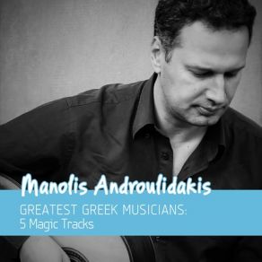 Greatest Greek Musicians 5 Magic Tracks (Classical Guitar) album cover