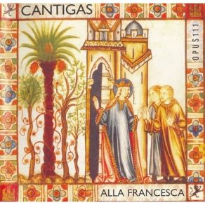 Alla Francesca - Cantigas De Santa Maria album cover