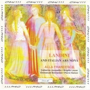 Alla Francesca - Landini And Italian Ars Nova album cover