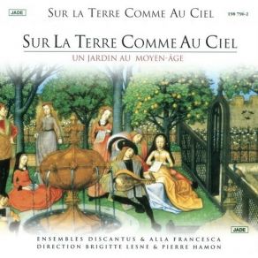 Alla Francesca - Discantus - Sur La Terre Comme Au Ciel album cover