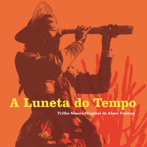 A Luneta Do Tempo - Trilha Sonora Original De Alceu Valença (CD1) album cover
