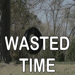 Wasted Time - Tribute To Keith Urban album cover