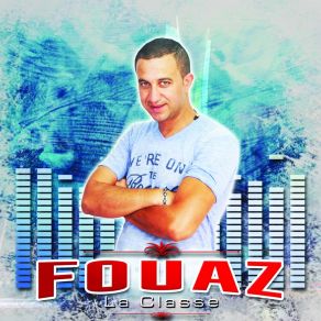Fouaz La Classe album cover