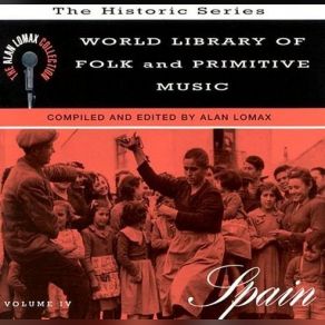 World Library Of Folk & Primitive Music Vol. IV: Spain (The Alan Lomax Collection) album cover