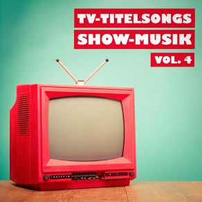 TV-Titelsongs Show-Musik, Vol. 4 album cover