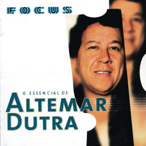 Focus - O Essencial De Altemar Dutra album cover