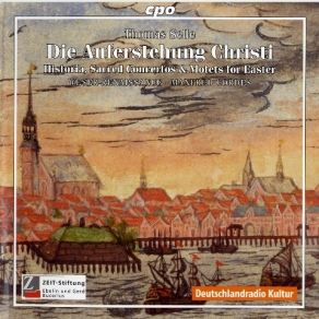 Thomas Selle - Die Auferstehung Christi - Weser-Renaissance Bremen album cover