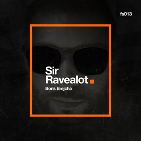 Sir Ravealot album cover