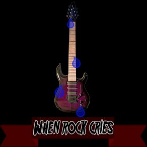 When Rock Cries album cover
