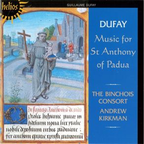 Dufay - Music For Saint Anthony Of Padua - The Binchois Consort, Andrew Kirkman album cover