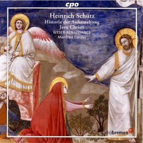 Heinrich Schütz - Historia Der Auferstehung Jesu Christi - Weser-Renaissance album cover