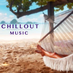 Lounge Chillout Music: Your Moment Of Relaxation album cover