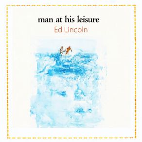 Man At His Leisure album cover