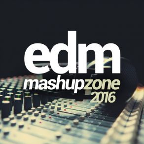 EDM Mashup Zone 2016 album cover