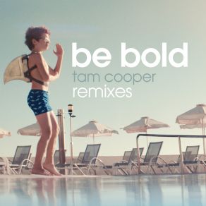 Be Bold (Remixes) album cover